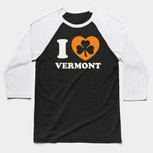 St Patricks Day Vermont Irish Shamrock Heart Baseball T-Shirt